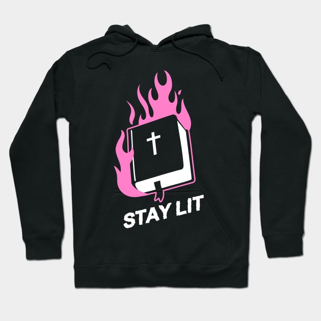 Stay Lit Hoodie by awfullyadorable